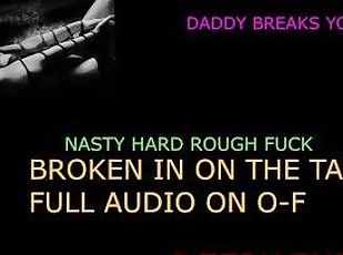 BROKEN IN AND FUCKED HARD (AUDIO ROLEPLAY) DADDY DOM BREAKS YOU IN AND CHAINS YOU TO THE TABLE HARD